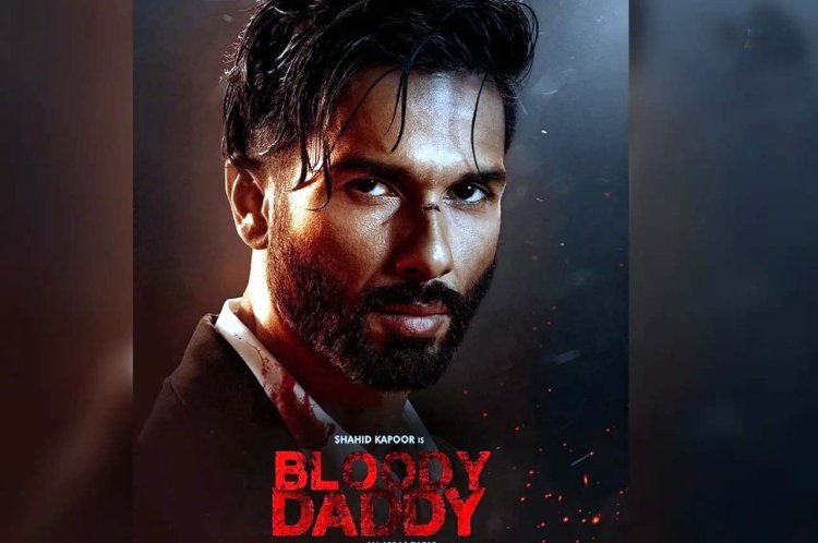 शाहिद कपूर की फिल्म ब्लडी डैडी का पोस्टर रिलीज