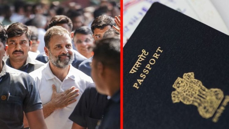 नया पासपोर्ट जारी करने के लिए राहुल के एनओसी आवेदन को मंजूरी